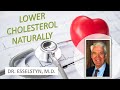 How to Reduce Cholesterol Naturally & Prevent Heart Disease | Dr. Caldwell Esselstyn Interview