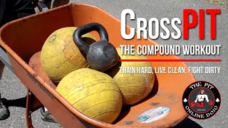 The Pit Online Dojo: CrossPit Compound Workout