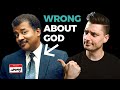 Dr. Neil deGrasse Tyson is COMPLETELY WRONG About God