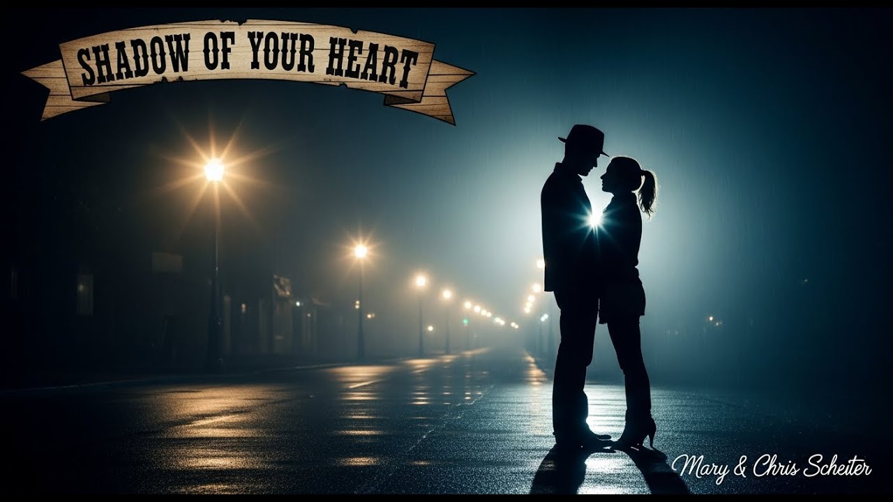 Mary & Chris Scheiter -  Shadow of Your Heart (Official Lyric Audio)