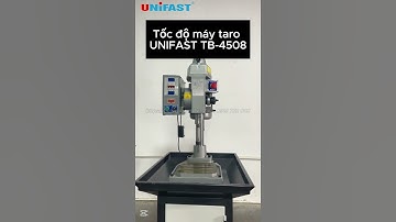 Máy Taro Tự Động UNIFAST TB-4508 – Tạo Ren M2-M8 Chính Xác!