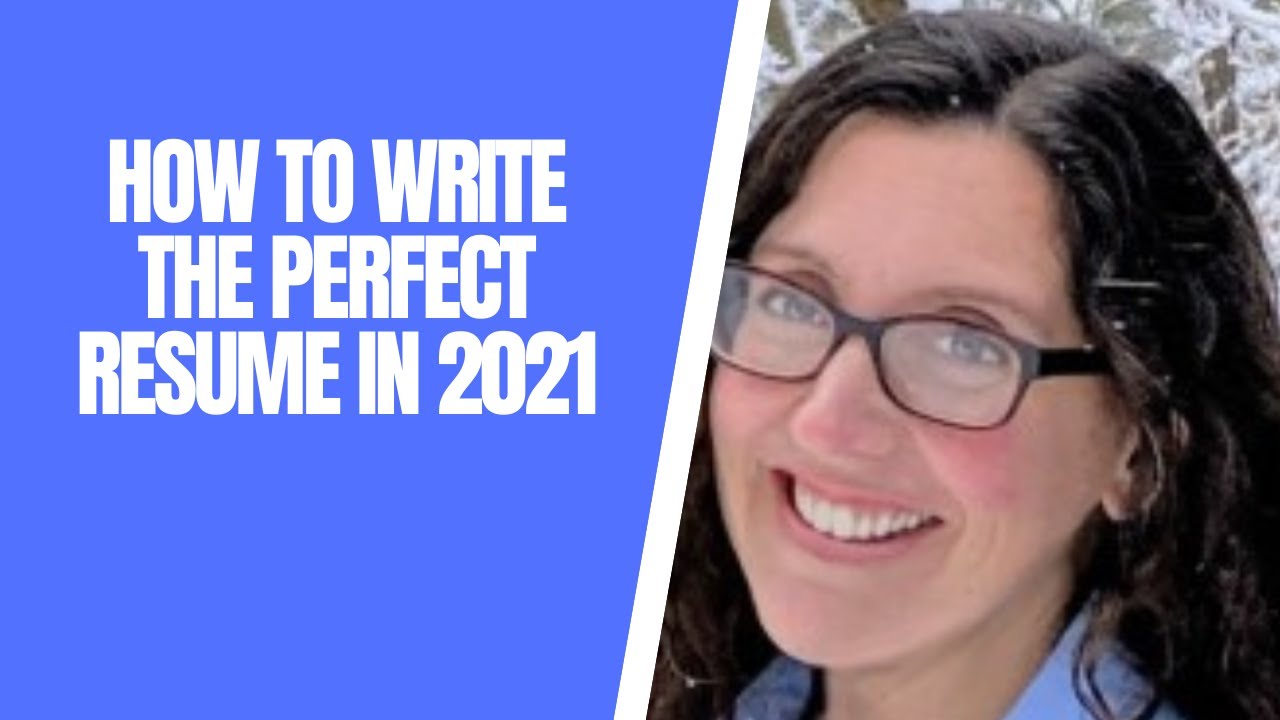 How to Write The Perfect Resume in 2021 - YouTube