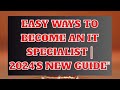 Easy Ways to Become an IT Specialist | 2024's New Guide"