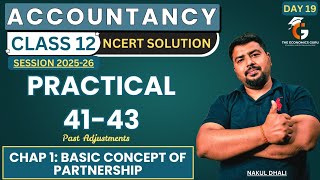 Day 19 l Practical Qns 41-43 l Chap 1 l Class 12 Account NCERT