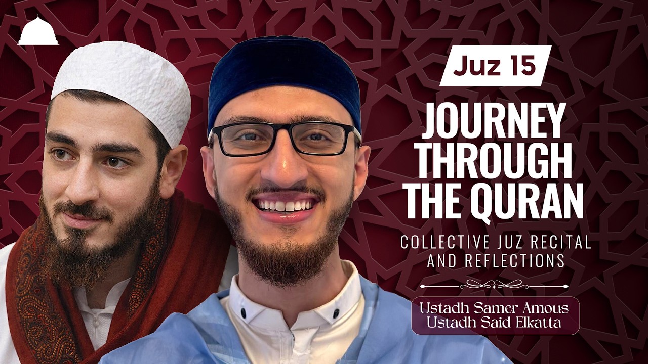 Journey through the Quran March 4th - Juz 15