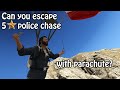 Can you escape five star police chase with parachute?