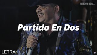 Chuy Lizarraga - Partido En Dos (LETRA)