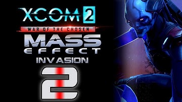 Operation: Morbid Shriek - [2]XCOM 2: Mass Effect - Invasion