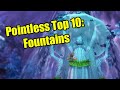 Pointless Top 10: Fountains in World of Warcraft