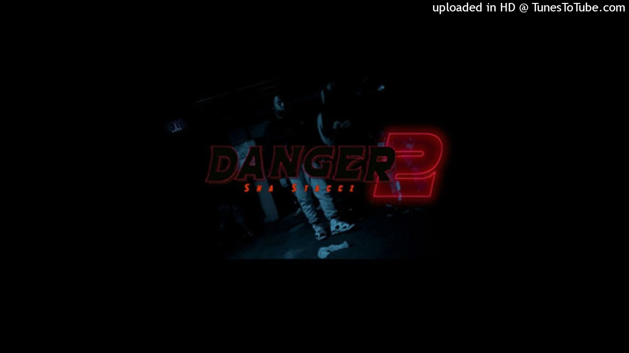 Sha Staccz - Danger 2 (sped up to perfection)