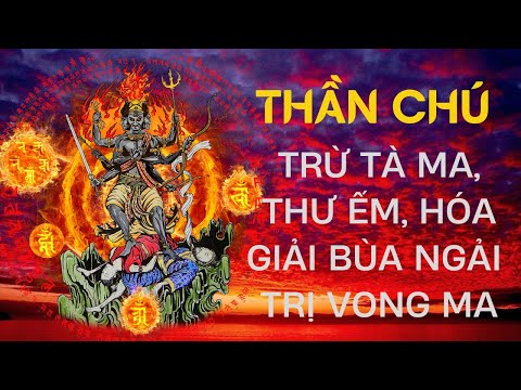 Video Thần chú trừ Tà, hoá giải Bùa Ngải, Thư Ếm, trị Vong... - youtube