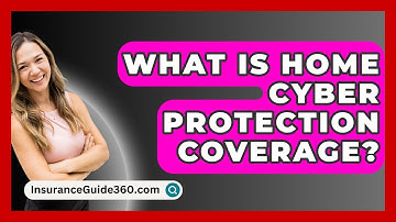 What Is Home Cyber Protection Coverage? -  InsuranceGuide360.com