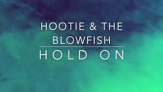 Hootie & The Blowfish - Hold On (Lyrics)