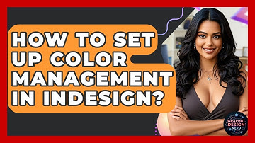 How To Set Up Color Management In InDesign? - Graphic Design Nerd