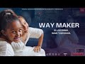 Way maker song cover by little sisters ella and emma samuel tmichael sinachtvsamueltesfamichael