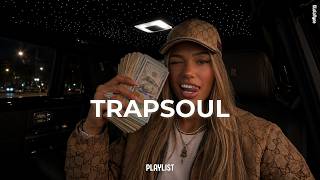 Chris Brown, Ella Mai, Tyla | TrapSoul Playlist - Music To Get Over Your Ex  💘