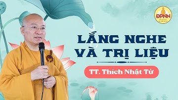 LẮNG NGHE VÀ TRỊ LIỆU - TT. Thích Nhật Từ chia sẻ với các bạn trẻ tại chùa Giác Ngộ