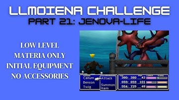 FFVII - LLMOIENA Challenge, Part 21: Jenova-LIFE