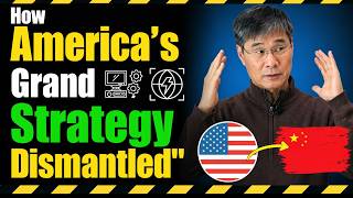 How America's Grand Strategy Is Slowly Being Dismantled | Prof. Jiang Xueqin