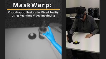 (Teaser) MaskWarp: Visuo-Haptic Illusions in Mixed Reality using Real-time Video Inpainting ISMAR 23