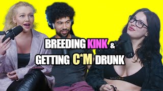 BREEDING KINK & GETTING C*M DRUNK (ft. Che Durena & Maddy May)