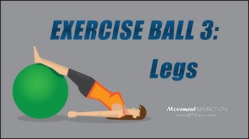 Exercise Ball 3: Strengthening Glutes and Hamstrings | Dynamic Stability