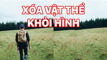 Photoshop Tutorial - Xóa vật thể ra khỏi hình bằng công cụ Content Aware