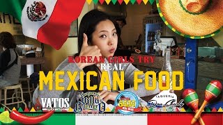 Korean Girls Try REAL Mexican Food [Lengua, Tripas, Menudo, Tamales, etc]