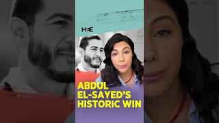 Abdul El-Sayed’s historic victory in Michigan Democratic primary