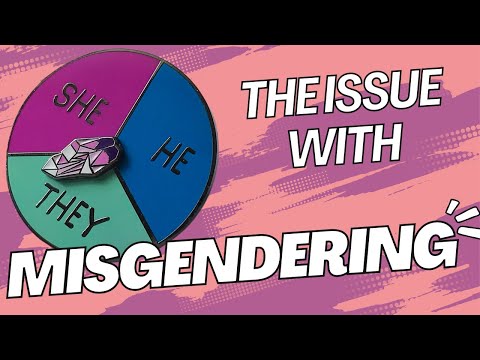 The Issue With Misgendering