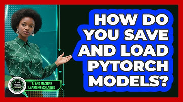 How Do You Save And Load PyTorch Models? - AI and Machine Learning Explained