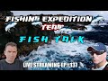Fishing Expedition Team Live #137