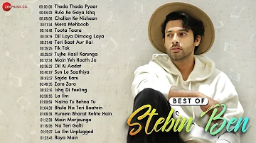 Best of Stebin Ben | 23 super hit Songs| Thoda Thoda Pyaar, Rula Ke Gaya Ishq & Mera Mehboob&more💖