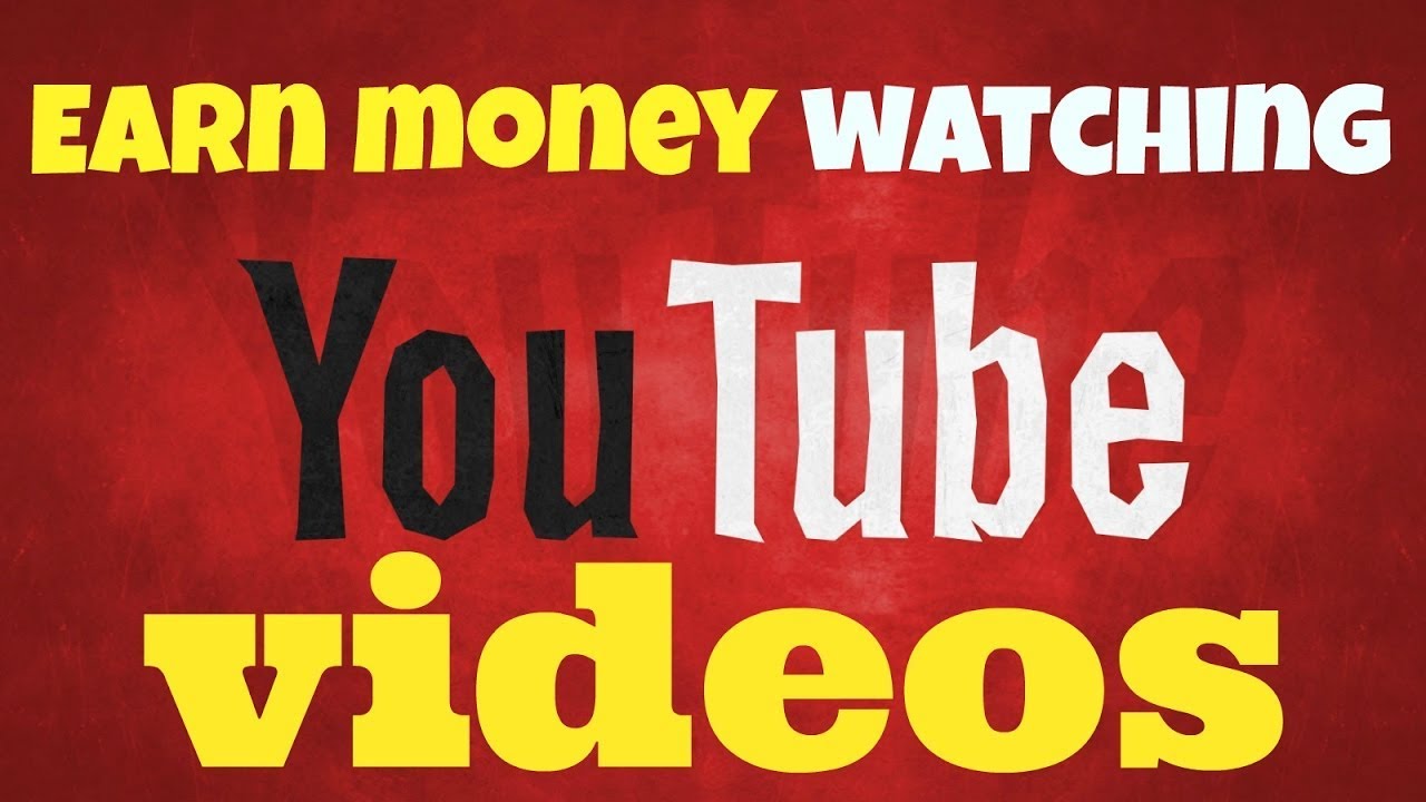 Latest - EARN MONEY FOR WATCHING YOUTUBE VIDEOS 2017 - YouTube