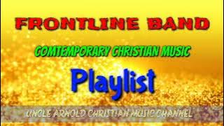 FRONTLINE BAND 🎵 Contemporary Christian Music PLAYLIST🎶