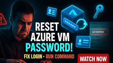 Fix Login Issues on Azure VM | Reset Password & Retrieve Username