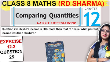 RD Sharma Class 8 Maths | Exercise 12.2 Question 25 Solution | Chapter 12 Comparing Quantities