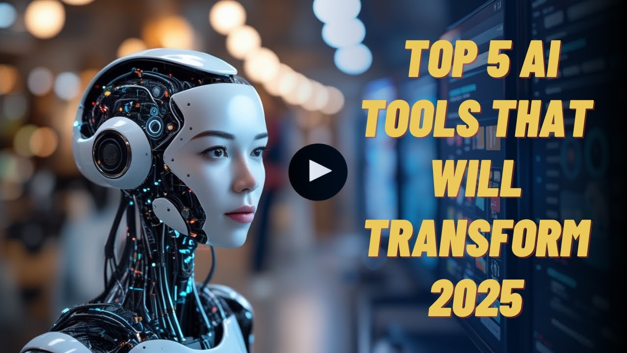 Top 5 AI Tools That Will Transform 2025 - YouTube