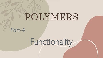 Functionality | Polymers Part-4 | Engineering Chemistry