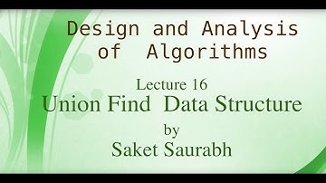 Lecture 16: Union Find Data Structure