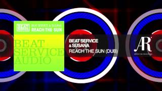 Смотреть клип Beat Service And Susana - Reach The Sun (Dub)