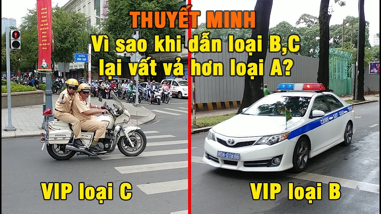 [Thuyết minh] Những điều bạn chưa biết về VIP loại B, C, hai loại đội hình mở đường CSGT bạn hay gặp