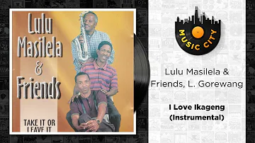 Lulu Masilela & Friends, L. Gorewang - I Love Ikageng (Instrumental) | Official Audio