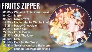 FRUITS ZIPPER メドレー