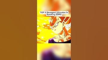 Top 5 STRONGEST ULTIMATES In Sparking Zero Part 6 #shorts