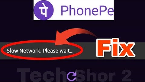 How to Fix Phonepe Slow Network Please Wait Problem Solve