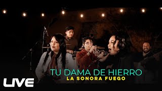 Video thumbnail of "La Sonora Fuego - Tu Dama De Hierro (Video Oficial)"