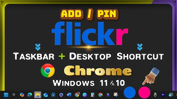How to Add/Pin Flickr Link/Icon to Desktop & Taskbar Toolbar with Google Chrome on Windows Laptop