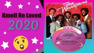 The Whispers   And The Beat Goes On (Kmell Re Loved 2020)