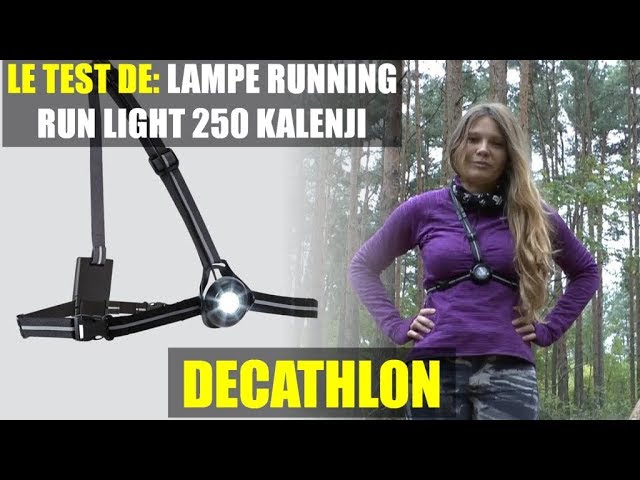 Le test de: Lampe running RUN LIGHT 250 KALENJI - DECATHLON 